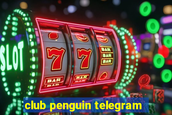 club penguin telegram